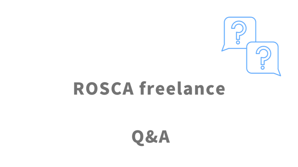 ROSCA freelanceのよくある質問